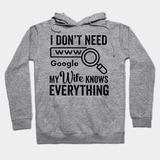 Funny Saying My Wife Knows Everything Hoodie